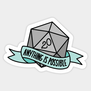 Anything is Possible D20 Sticker